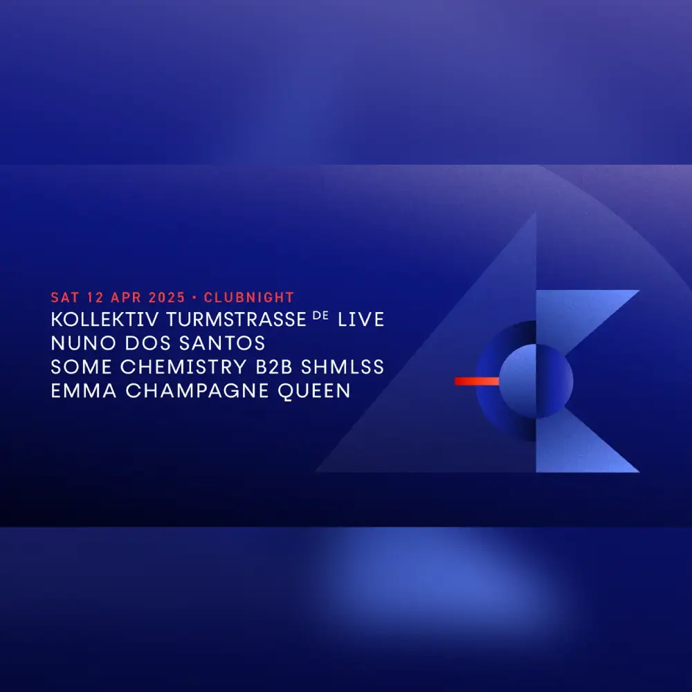 Kollektiv Turmstrasse (Live), Nuno dos Santos, Some Chemistry b2b SHMLSS, Emma Champagne Queen